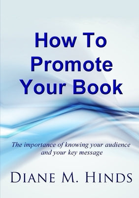 How To Promote Your Book by Hinds, Diane