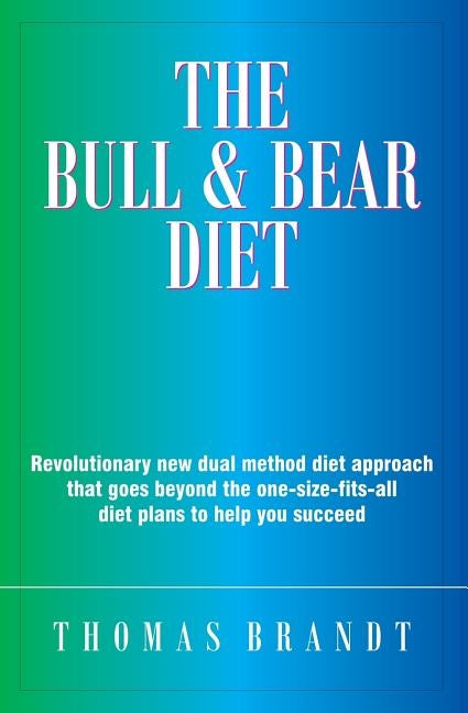 The Bull and Bear Diet by Brandt, Thomas