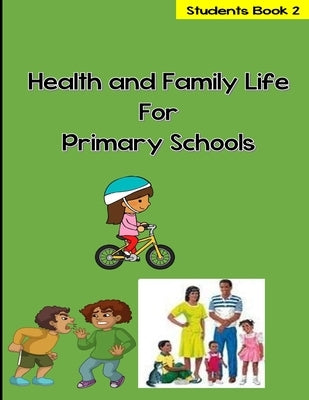 Health and Family Life for Primary Schools Grade 2 by Smith, Cynthia O.