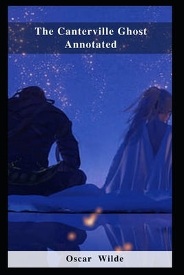 The Canterville Ghost Annotated by Wilde, Oscar