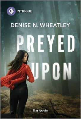Preyed Upon by Wheatley, Denise N.