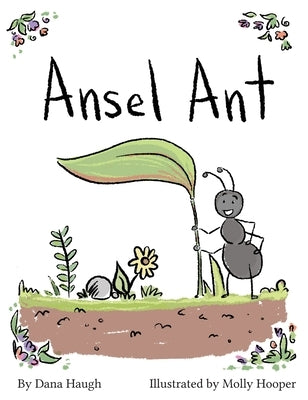 Ansel Ant by Haugh, Dana