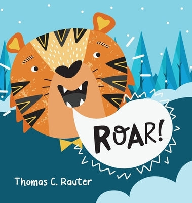 Roar! by Rauter, Thomas C.