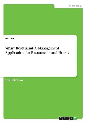 Smart Restaurant. A Management Application for Restaurants and Hotels by Gurung, Abish