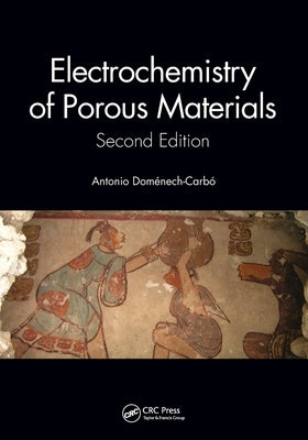 Electrochemistry of Porous Materials by Carbó, Antonio Doménech