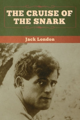 The Cruise of the Snark by London, Jack