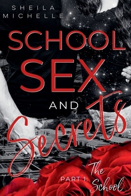 School Sex and Secrets: Part 1: The School by Michelle, Sheila