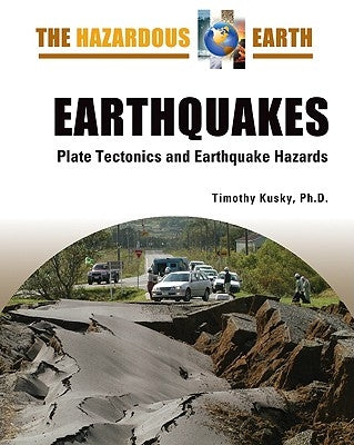 Earthquakes by Kusky, Timothy