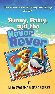 Sunny, Rainy, and the Never Never by Evastina, Liisa