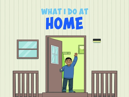 What I Do at Home: English Edition by Inhabit Education Books