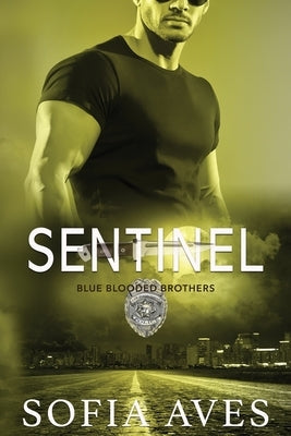 Sentinel: An Australian Police Romance by Aves, Sofia