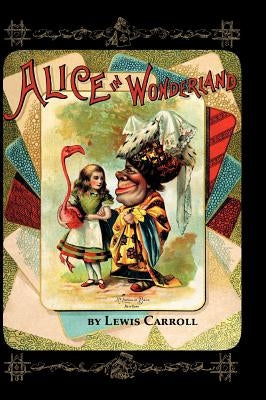 Alice in Wonderland by Carroll, Lewis