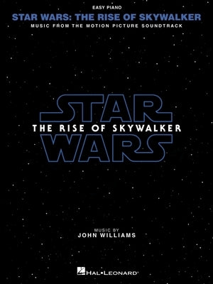 Star Wars: The Rise of Skywalker - Songbook Arranged for Easy Piano with Full-Color Photos from the Movie Featuring Music by John Williams by Williams, John