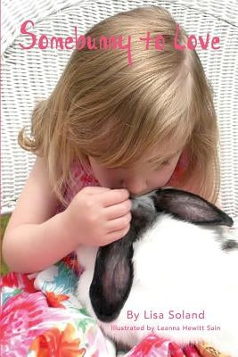 Somebunny To Love by Soland, Lisa