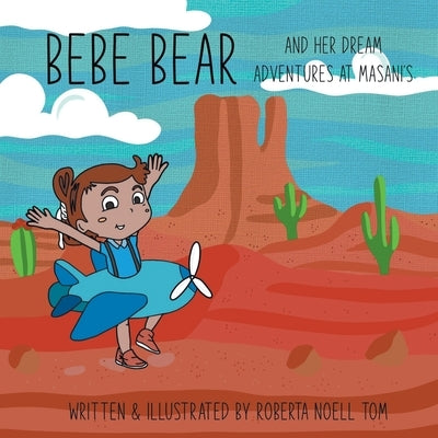 Bebe Bear And Her Dream Adventures at Masani's by Tom, Roberta Noell