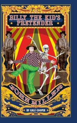 Billy The Kid's Pretender John Miller by Cooper, Gale