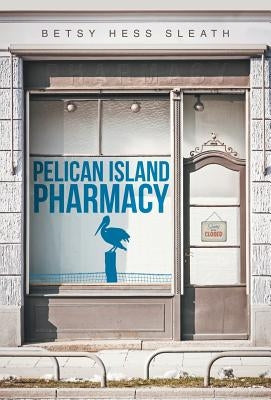 Pelican Island Pharmacy by Sleath, Betsy Hess