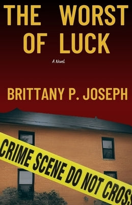 The Worst of Luck by Joseph, Brittany P.