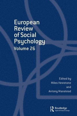 European Review of Social Psychology: Volume 26 by Hewstone, Miles