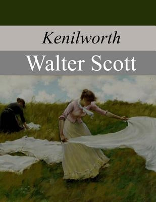 Kenilworth by Scott, Walter