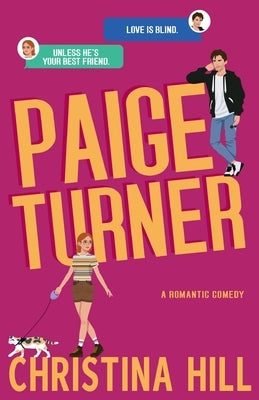 Paige Turner: A steamy blind dating romantic comedy by Hill