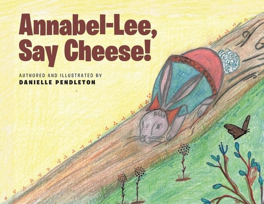 Annabel-Lee, Say Cheese! by Pendleton, Danielle