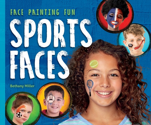 Sports Faces by Miller, Bethany