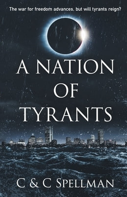 A Nation of Tyrants by Spellman, C. And C.