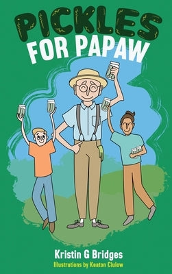 Pickles for Papaw by Bridges, Kristin G.