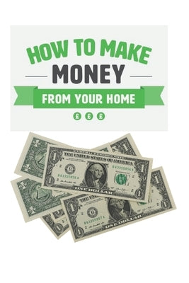 Make Money From Home: Easy Online Business to make 6-7 Figures Monthly by Richie, Ibraheem