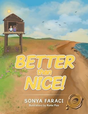Better than Nice! by Faraci, Sonya