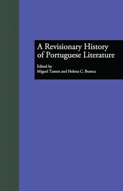 A Revisionary History of Portuguese Literature by Tamen, Miguel