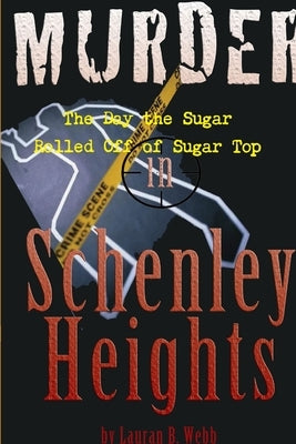 MURDER In Schenley Heights by Webb, Lauran B.