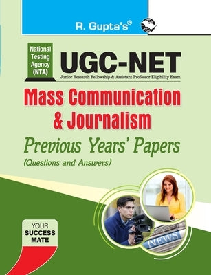 Nta-Ugc-Net: Mass Communication & Journalism Previous Years Papers (Solved) by Board, Rph Editorial