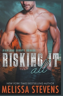 Risking it All by Stevens, Melissa