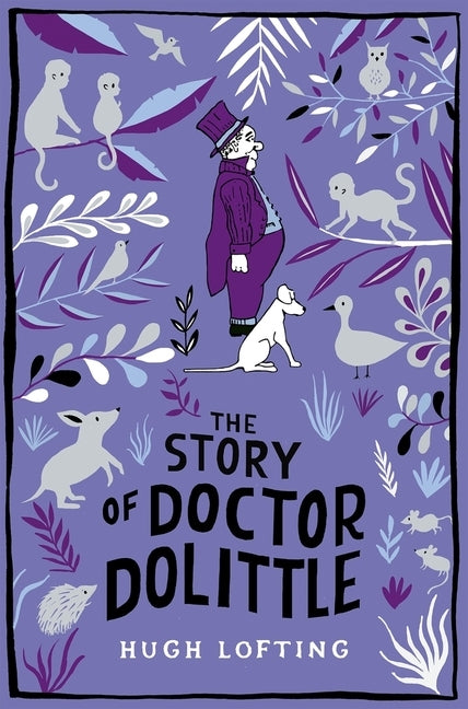 The Story of Doctor Dolittle by Lofting, Hugh
