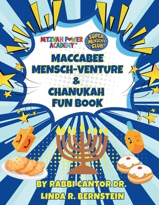 Mitzvah Power Academy: Maccabee Mensch-Venture & Chanukah Fun Book by Bernstein, Linda Rose
