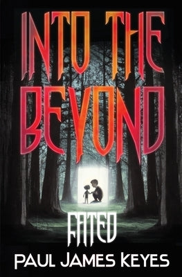 Fated: A Fantasy Horror Series by Keyes, Paul James