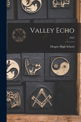 Valley Echo; 1953 by Draper High School