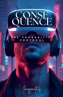 Consequence: The Probability Protocol by Imagenetics