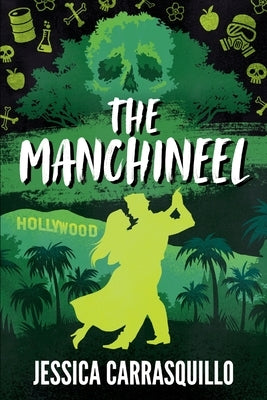 The Manchineel by Carrasquillo, Jessica