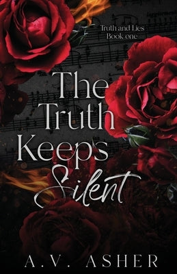 The Truth Keeps Silent by Asher, A. V.