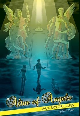 Jack Taylor Cases: Altar of Angels by Wynn, C. N.