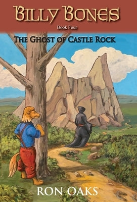The Ghost of Castle Rock (Billy Bones, #4) by Oaks, Ron