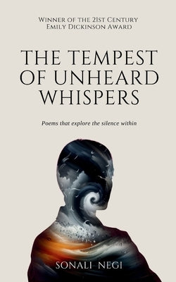 The Tempest of Unheard Whispers by Negi, Sonali