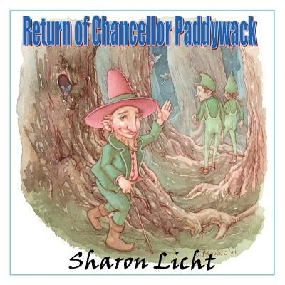 Return of Chancellor Paddywack: A Sequel to Magic Marmalade, a Tale of the Moonlight Fairies by Licht, Sharon