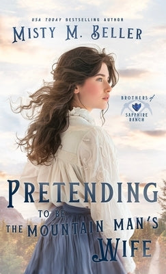 Guarding the Mountain Man's Secret by Beller, Misty M.