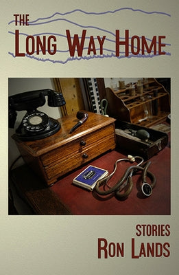 The Long Way Home: Stories by Lands, Ron