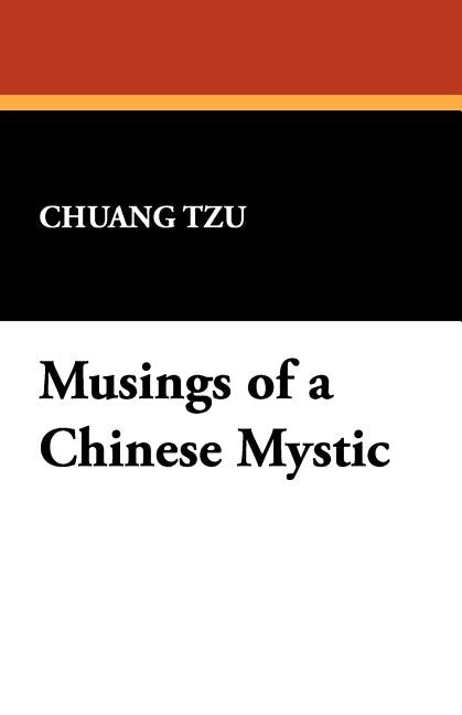 Musings of a Chinese Mystic by Tzu, Chuang