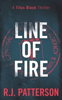 Line of Fire by Patterson, R. J.